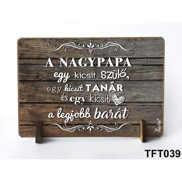 Állványos kis tábla A nagypapa...