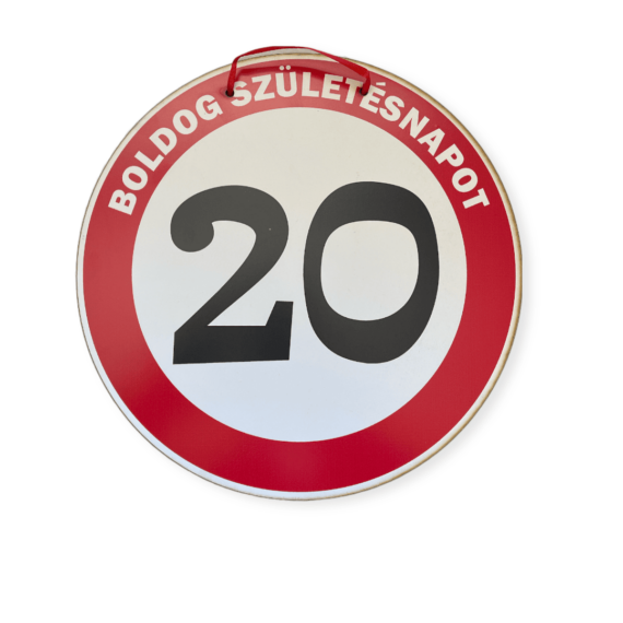 Évszámos sebességkorlátozó óriás tábla , Boldog születésnapot  20-as