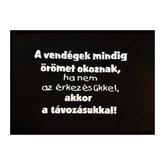 Vicces lábtörlő - A vendégek mindig örömet okoznak, ha nem ......