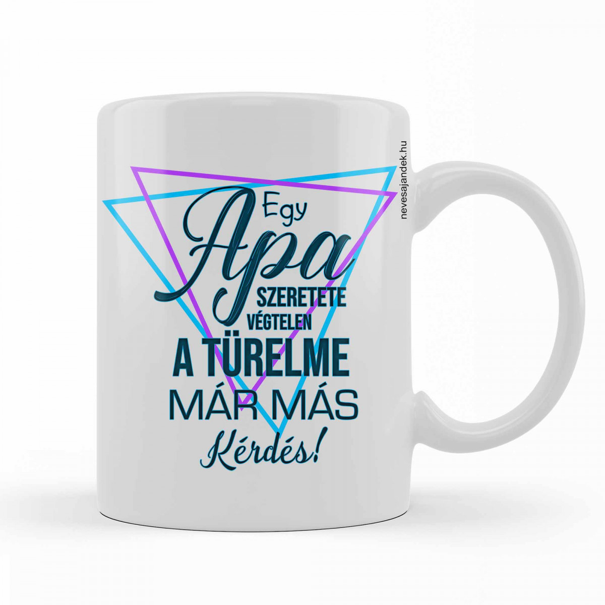 Bögre Egy apa szeretete  végtelen......