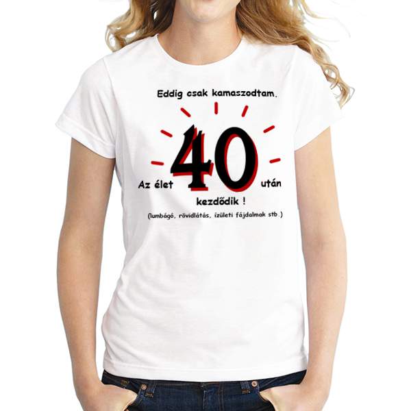 Tréfás póló 40 éves